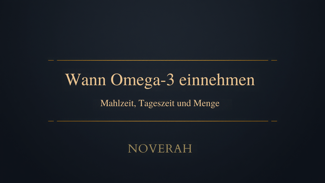 Titelbild: Wann Omega-3 einnehmen – Mahlzeit, Tageszeit und Menge
