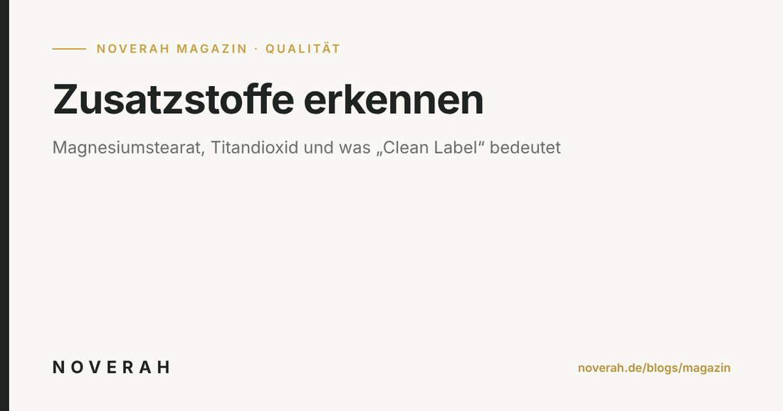 Zusatzstoffe in Nahrungsergänzungsmitteln erkennen: Magnesiumstearat, Titandioxid und Co.